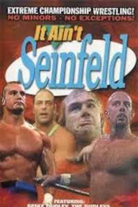 ECW It Ain't Seinfeld - Poster