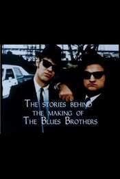 The Stories Behind the Making of 'The Blues Brothers'