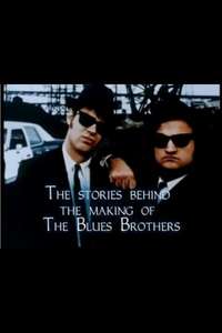 The Stories Behind the Making of 'The Blues Brothers' - Poster