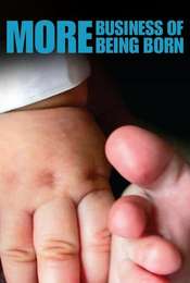 More Business of Being Born