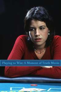 Playing to Win: A Moment of Truth Movie - Poster