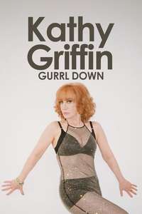 Kathy Griffin: Gurrl Down - Poster