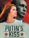 Putin’s Kiss