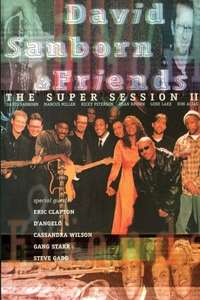 David Sanborn & Friends - The Super Session II - Poster