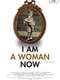 I Am a Woman Now