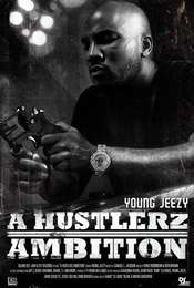 Young Jeezy: A Hustlerz Ambition