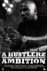 Young Jeezy: A Hustlerz Ambition - Poster