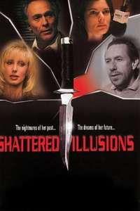 Shattered Illusions - Poster