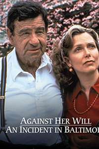 Against Her Will: An Incident in Baltimore - Poster