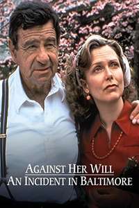 Against Her Will: An Incident in Baltimore - Poster