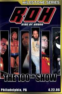 ROH The 100th Show - Poster