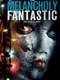 The Melancholy Fantastic