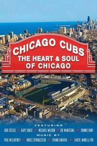 Chicago Cubs: The Heart and Soul of Chicago - Poster