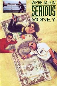 We're Talkin' Serious Money - Poster