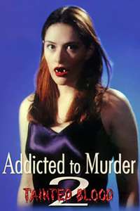 Addicted to Murder 2: Tainted Blood - Poster