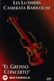 Les Luthiers: El Grosso Concerto