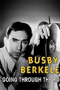 Busby Berkeley: Going Through the Roof - Poster