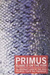 Primus - Blame It On The Fish - Poster
