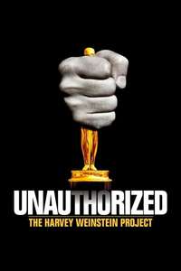 Unauthorized: The Harvey Weinstein Project - Poster