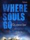 Where Souls Go