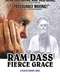Ram Dass: Fierce Grace