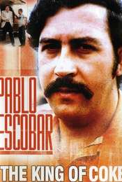 Pablo Escobar: King of Coke