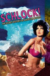 Schlock! The Secret History of American Movies - Poster
