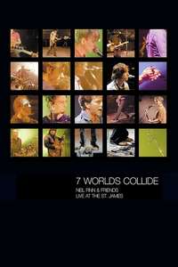 Seven Worlds Collide: Neil Finn & Friends Live at the St. James - Poster