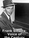 Frank Sinatra: The Voice of a Century