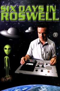 Six Days in Roswell - Poster