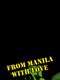 From Manila with Love