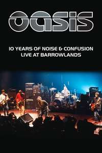 Oasis: 10 Years of Noise and Confusion - Poster