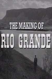 The Making of Rio Grande - Poster