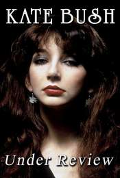 Kate Bush: Under Review