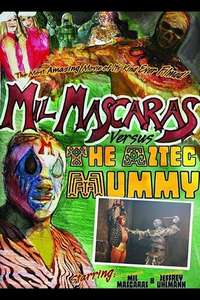 Mil Mascaras vs. the Aztec Mummy - Poster