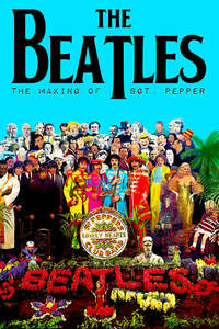 The Making of Sgt. Pepper - Poster