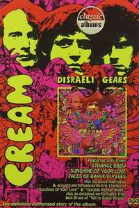 Classic Albums: Cream - Disraeli Gears - Poster
