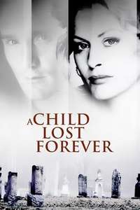 A Child Lost Forever: The Jerry Sherwood Story - Poster
