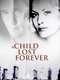 A Child Lost Forever: The Jerry Sherwood Story