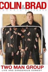 Colin & Brad: Two Man Group - Poster