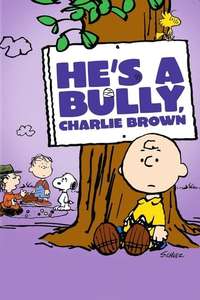 He's a Bully  Charlie Brown - Poster