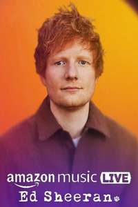 Ed Sheeran  - Amazon Music Live - Poster