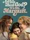 Are You There God? It's Me  Margaret.