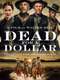 Dead for a Dollar