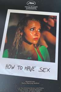 How to Have Sex - Posters