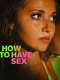 How to Have Sex
