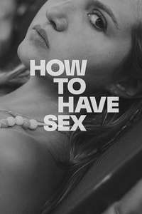 How to Have Sex - Posters