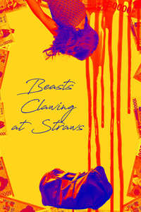 Beasts Clawing at Straws - Poster