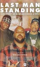 Last Man Standing: Suge Knight and the Murders of Biggie & Tupac