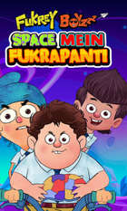 Fukrey Boyzzz: Space Mein Fukrapanti